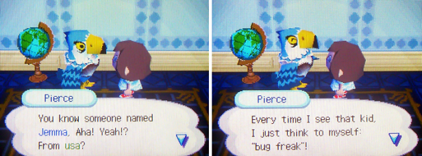 Pierce: You know someone named Jemma? Every time I see that kid, I just think to myself: bug freak!