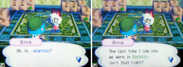 Olivia: Oh, hi...sparkles? The last time I saw you, we were in Dafdilly, isn't that right?