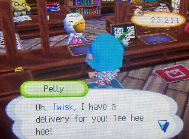 Pelly: Oh, Twisk, I have a delivery for you! Tee hee hee!