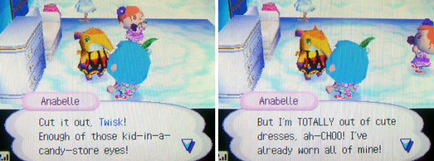 Anabelle: But I'm TOTALLY out of cute dresses, ah-CHOO! I've already worn out all mine!