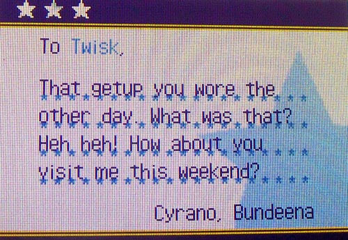 That getup you wore the other day. What was that? Heh heh! How about you visit me this weekend? -Cyrano, Bundeena