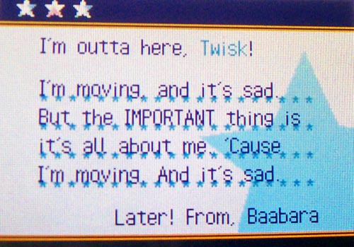 I'm moving, and it's sad. But the IMPORTANT thing is it's all about me. 'Cause I'm moving. And it's sad. Later! From, Baabara